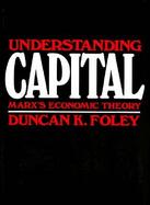 Understanding Capital Marx's Economic Theory cover