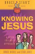 Bruce & Stan's Pocket Guide to Knowing Jesus cover