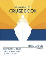 The Essential Little Cruise Book Secrets from a Cruise Director for a Perfect Cruise Vacation cover