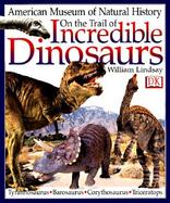 On the Trail of Incredible Dinosaurs cover