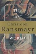 The Last World A Novel cover