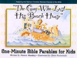 The Guy Who Lost His Beach House One-Minute Bible Parables for Kids cover