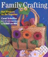 Family Crafting Fun Projects to Do Together cover