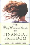 The Busy Woman's Guide to Financial Freedom cover
