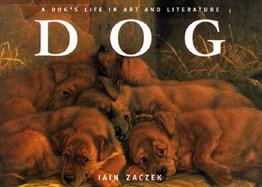 Dog A Dog's Life in Art and Literature cover