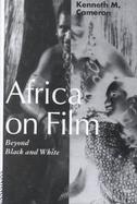 Africa on Film: Beyond Black and White cover