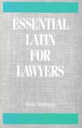 Essential Latin for Lawyers cover