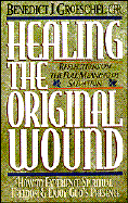 Healing the Original Wound: Reflections on the Full Meaning of Salvation cover