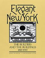 Elegant New York: The Builders and the Buildings, 1885-1915 cover