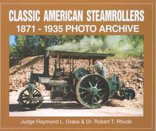Classic American Steamrollers 1871 Through 1935 Photo Archive cover