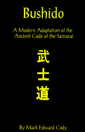 Bushido A Modern Adaptation of the Ancient Code of the Samurai cover