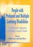 People With Profound and Multiple Learning Disabilities A Collaborative Approach to Meeting Complex Needs cover