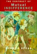 The Contract of Mutual Indifference: Political Philosophy After the Holocaust cover