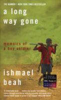 A LONG WAY GONE: MEMOIRS OF A BOY SOLDIER cover