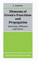 Elements of Green's Functions and Propagation Potentials, Diffusion, and Waves cover