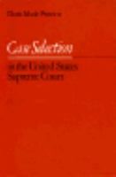 Case Selection in the United States Supreme Court cover