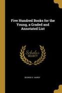 Five Hundred Books for the Young, a Graded and Annotated List cover