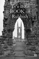 Ty's BIG BOOK of Rubbish: an Omnibus (paperback) cover