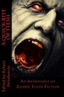 A Quick Bite of Flesh: an Anthology of Zombie Flash Fiction cover
