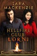 Hellfire Club - Lorne : An Immortal Warriors Novel cover