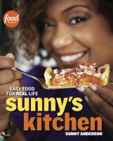 Sunny's Kitchen : 125 Recipes and Stories That Inspire My Cooking cover