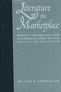 Literature and the Marketplace Romantic Writers and Their Audiences in Great Britain and the United States cover