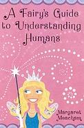 A Fairy's Guide to Understanding Humans cover