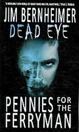 Dead Eye Pennies for the Ferryman cover