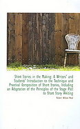 Short Stories in the Making: A Writers' and Students' Introduction to the Technique and Practical Co cover