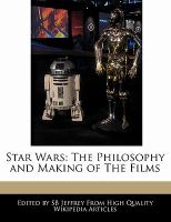 Star Wars : The Philosophy and Making of the Films cover