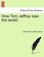 How Tom Jeffrey Saw the World cover