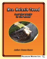 Mrs. Melanie Tweeds Lost Her Ducks in the Reeds cover