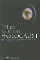 Film and the Holocaust : New Perspectives on Dramas, Documentaries, and Experimental Films cover