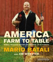 America--Farm to Table : Simple, Delicious Recipes Celebrating Local Farmers cover