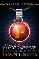 The Chronicles of Tyson Jenkins : The Witch Sisters cover