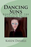 Dancing Suns : Book One of the Zaddack Tales cover