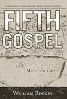 Fifth Gospel : The Odyssey of a Time Traveler in First-Century Palestine cover