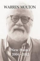 Warren Molton New Poems 2004-2012 cover