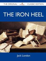 The Iron Heel - the Original Classic Edition cover