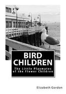 Bird Children: the Little Playmates of the Flower Children cover