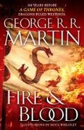Fire and Blood : 300 Years Before A Game of Thrones (A Targaryen History) cover