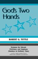 God's Two Hands Sermons for Advent, Christmas, and Epiphany (Sundays in Ordinary Time), Cycle C First Lesson Texts from the Common Lectionary cover