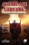 Atomic-Age Cthulhu (Chaosium Fiction cover