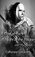 A Day at the Inn, a Night at the Palace, and Other Stories cover