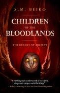 Children of the Bloodlands : The Realms of Ancient, Book 2 cover