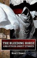 The Bleeding Horse And Other Ghost Stories cover