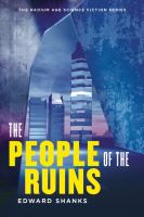 The People of the Ruins : A Story of the English Revolution and After cover