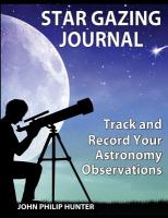 Star Gazing Journal : Track and Record Your Astronomical Observations cover