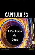 A Partcula de Deus : Capitulo 53 cover