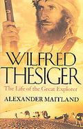 Wilfred Thesiger The Life of the Great Explorer cover